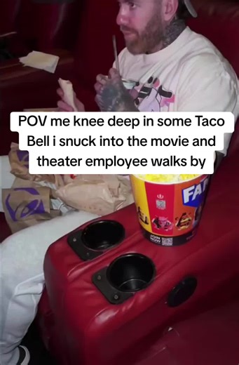 Caught Sneaking Taco Bell into the Movie Theater