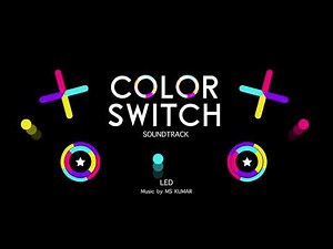MS KUMAR - Color Switch 2021 - LED Soundtrack