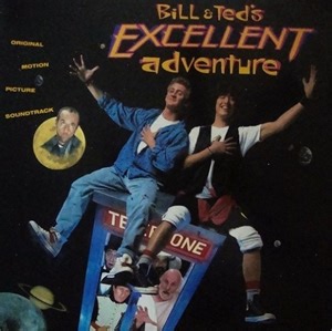 Various - Bill & Ted's Excellent Adventure - Original Motion Picture Soundtrack