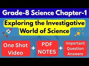 Grade 8 Science Curiosity Chapter 1 Exploring the Investigative World of Science One Shot with Notes