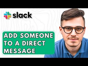 How To Add Someone To A Direct Message On Slack [2026 Guide]