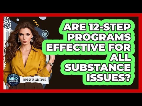 Are 12-Step Programs Effective For All Substance Issues? - Mind Over Substance