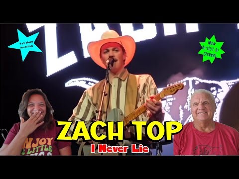 Music Reaction - Zach Top - I Never Lie