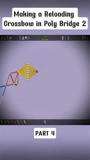 Making a Reloading Crossbow in Poly Bridge 2