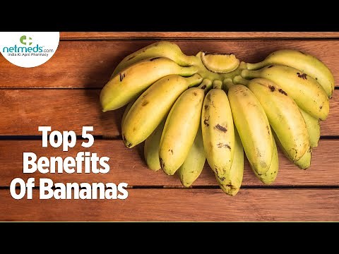 5 Excellent Benefits Of Bananas