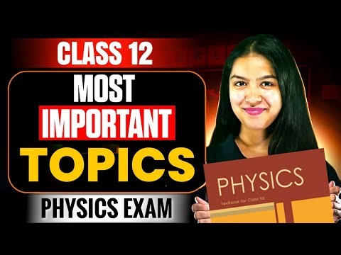 Class 12 Physics — Most Important Topics for CBSE 2025–26 | Don't Miss These TOPICS