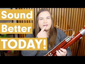3 Things That INSTANTLY Improve Your Bassoon Sound