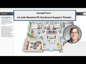 CompTIA A+ 4.4 Lab: Resolve PC Hardware Support Tickets