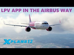[X-Plane 12] How to Fly a LPV Approach with the A320N | Toliss A320neo | LIME Bergamo
