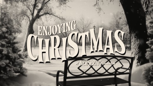 "Enjoying Christmas" | Message Series Begins November 29/30