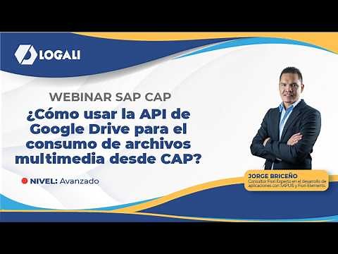 ¿Cómo usar la API de Google Drive para el consumo de archivos multimedia desde CAP?