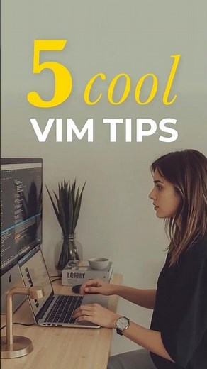 5 Vim Tips EVERYONE Should Know About