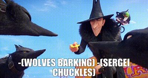 -(wolves barking) -(Sergei chuckles)