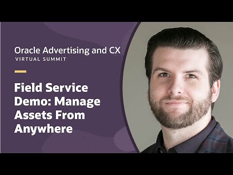 Demo: Manage assets from anywhere with Connected Field Service | Oracle Virtual Summit