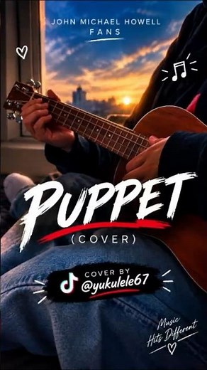 PUPPET 🎸 | yukulele67 Cover by @yukulele67 | John Michael Howell Fans#Puppet #YukuleleCover