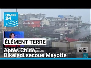 Three weeks after Cyclone Chido, Mayotte suffers the wrath of Dikeledi • FRANCE 24