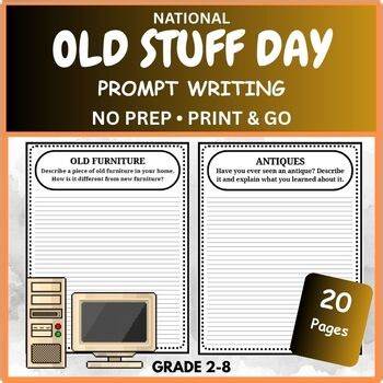 Writing Prompts for National Old Stuff Day | Classroom Activities | Grades 2–8