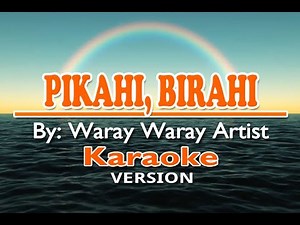 PIKAHI BIRAHI - Waray Waray Artist ( KARAOKE Version )
