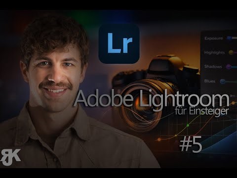 Lightroom für Einsteiger – Folge 5: Color Grading gezielt einsetzen 🎨📸