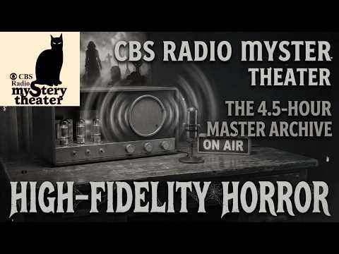 CBS Radio Mystery Theater | The 4.5-Hour Master Archive: High-Fidelity Horror