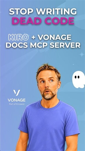 Stop Writing Dead Code: Kiro + Vonage Docs MCP Server