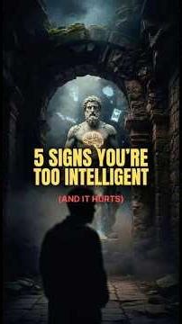 5 Signs You’re Too Intelligent for Your Own Good (And It Hurts)