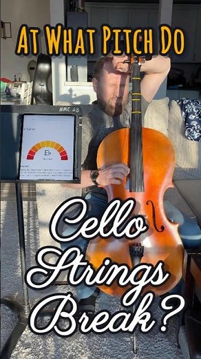 At What Pitch Do Cello Strings Break?
