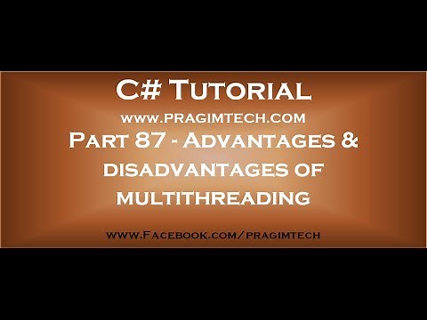 Part 87 Advantages and disadvantages of multithreading