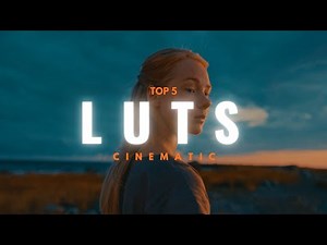 The Top 5 Best FREE Cinematic LUTs 2026