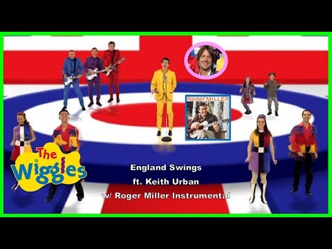 England Swings (Roger Miller Instrumental + Wiggles & Keith Urban Vocals)