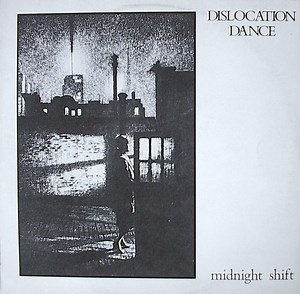 Dislocation Dance - Midnight Shift