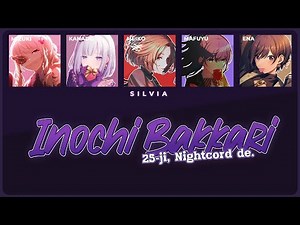 Inochi Bakkari - 25-ji, Nightcord de. [Lyrics + Line Distribution]