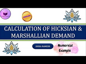 Calculation of Hicksian and Marshallian Demand with Numerical Example