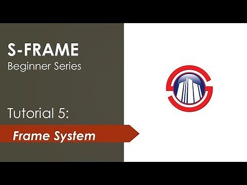 S FRAME ANALYSIS - Intro to a Frame System