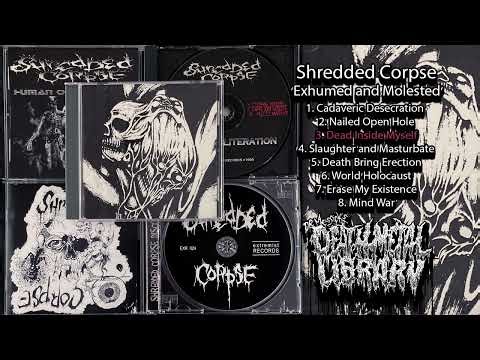 Shredded Corpse - Exhumed and Molested (full album 1996)