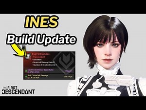 First Descendant - INES Build Update with Ancestors Mod