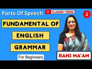 Parts of Speech | Fundamentals of English Grammar | Basic English Grammar | Part-2 | Rani Mam