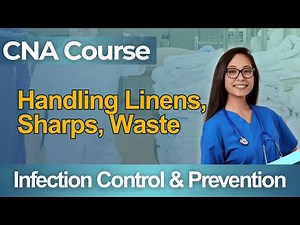 CNA Practice Test 2026 Certified Nursing Assistant - Full Course Handling Linens Sharps Waste