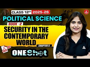 Class 12 Political Science Security in the Contemporary World | Book 2 Chapter 5 One Shot