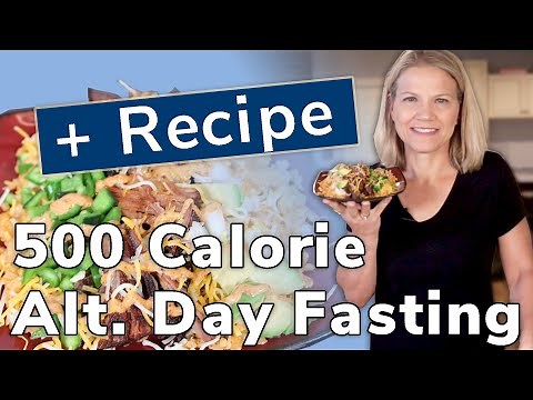 500 Calorie Alternate Day Fasting (with Recipe!)