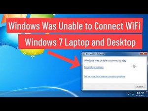Windows Was Unable to Connect WiFi Windows 7 Laptop and Desktop FIXED