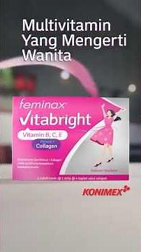 Feminax Vitabright, Multivitamin yang mengerti wanita!