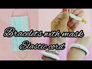 Bracelets with mask elastic cord /3 easy bracelet made with mask elastic cord
