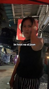 Lasing na si joan in heat na haha #fyp #inheat #viral | Justin Dimalanta