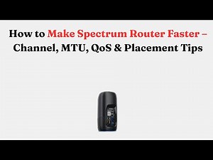 How to Make Spectrum Router Faster – Channel, MTU, QoS & Placement Tips