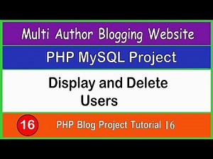 PHP Blog Project Tutorial 16 | Display and Delete User
