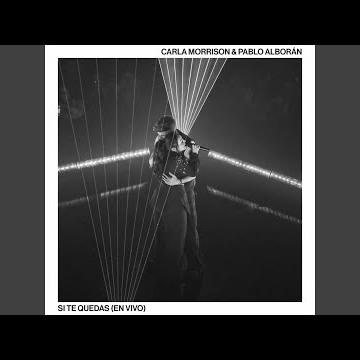 Si Te Quedas (En Vivo Desde Madrid)