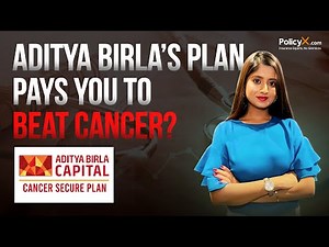 Aditya Birla Cancer Insurance Plan | Full Review & Benefits Explained