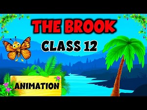 THE BROOK BY ALFRED LORD TENNYSON CLASS 12 ALTERNATIVE ENGLISH