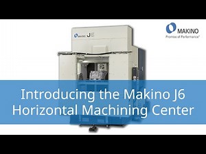 Introducing the Makino J6 family of HMC